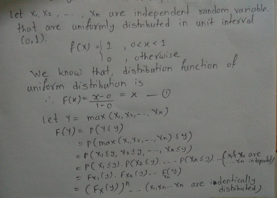 tetke, X2,一,Yn ave independent random,variable. thot are unidormly dishibuted in unit intesval o cthewise We khow tHat, disbi