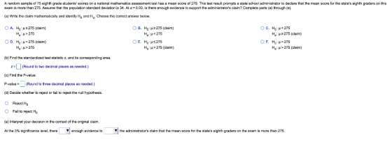 A random sample of 75 eighth grade students scores on a national mathematics assessment test has a mean score of 279. This t