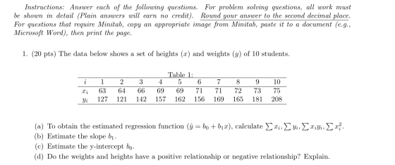 Instructions: Answer each of the following questions. For problem solving questions, all work must be shown in detail (Plain