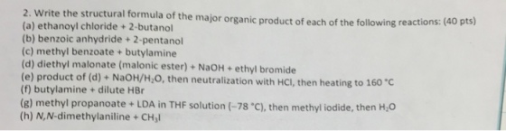 Write the structural formula of the major organic