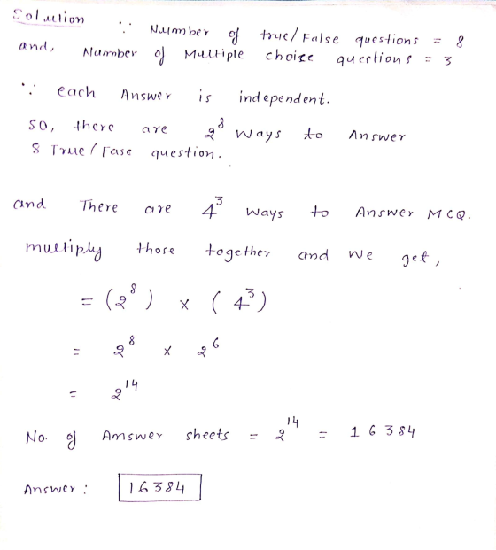 Solution and, Nullmber of true, False questions = of Multiple choice questions - 3 8 Number each Answer is independent. SO, t