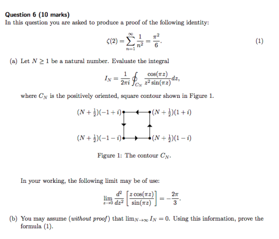 Question 6 (10 marks) In this question you are asked to produce a proof of the following identity: $(2) = (1) n=1 (a) Let N >