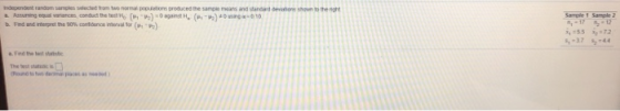 Independent random srecht om o nome post produced the same means and standard deviation shown to the sung conduct the test H,