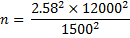 n =- 2.582 x 120002 15002