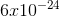 6x10-24