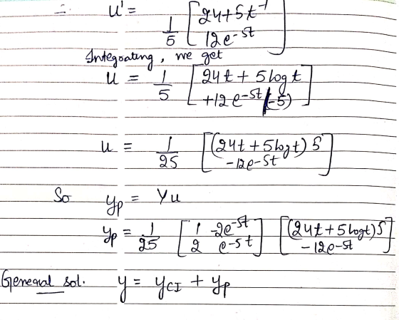 u gutst 1 12e-st . 5 Integrating we get u=/ 24 t + 5 +420-57 Slogt 15 u = Hea 244 +5byt) 5 as So yu Yp Yp 20-14 gut + 5logt)