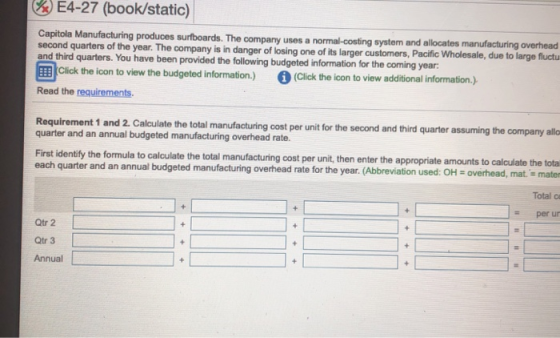 %) E4-27 (book/static) Capitola Manufacturing produces surfboards. The company uses a normal-costing system and allocates man
