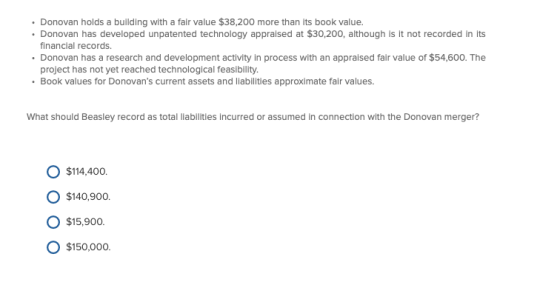 • Donovan holds a building with a fair value $38,200 more than its book value. • Donovan has developed unpatented technology