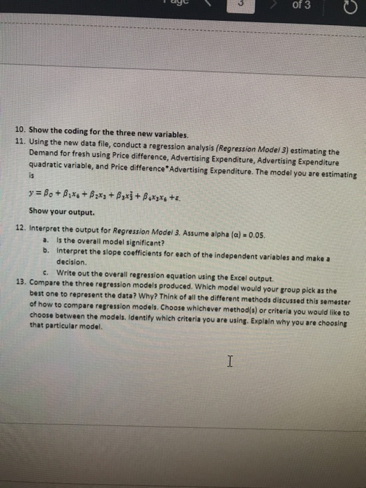 I u U 10. Show the coding for the three new variables. 11. Using the new data file, conduct a regression analysis (Regression