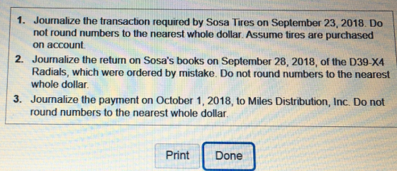 1. Journalize the transaction required by Sosa Tires on September 23, 2018. Do not round numbers to the nearest whole dollar.