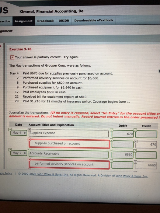 US Kimmel, Financial Accounting, 9e Assignment Gradebook ORION Downloadable &Textbook ractice gnment Exercise 3-10 Your answe