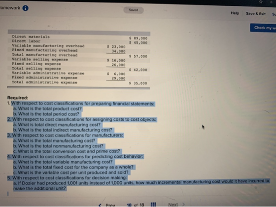 omework Saved Help Save & Exit S Check my w Direct materials $ 89,000 45,000 Direct labor Variable manufacturing overhead Fix