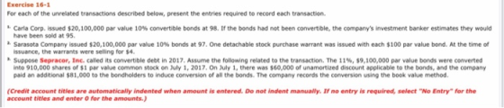 Exercise 16-1 For each of the unrelated transactions described below, present the entries required to record each transaction