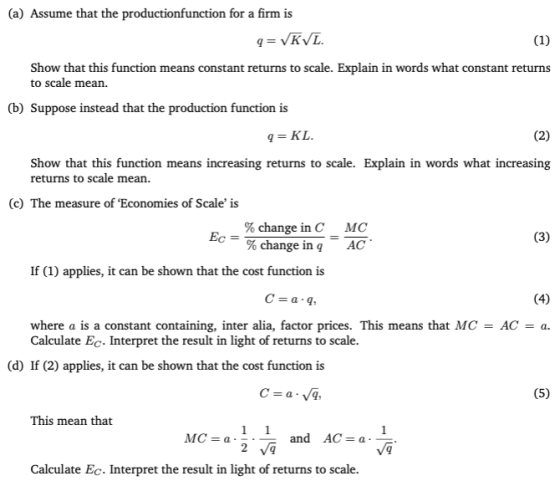 (a) Assume that the productionfunction for a firm is q=VKV. (1) Show that this function means constant returns to scale. Expl