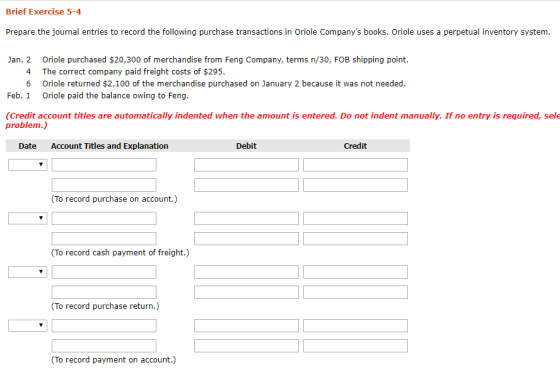 Brief Exercise 5-4 Prepare the journal entries to record the following purchase transactions in Oriole Companys books. Oriol