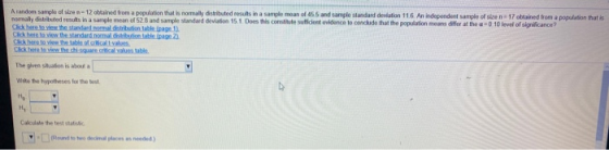 A random sample of size n=12 obtained from a population that is normally distributed results in a sample mean of 455 and samp