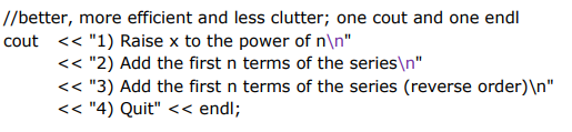 cout << 1) Raise x to the power of nn <<2) Add the first n terms of the series\n << 3) Add the first n terms of the seri