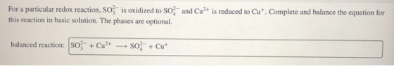 For a particular redox reaction, so is oxidized to 50% and Cu2+ is reduced to Cut Complete and balance the equation for this