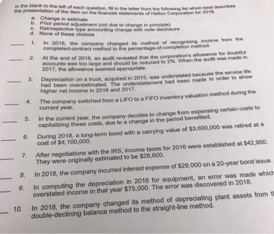 In the blank to the left of each question, fill in the letter from the following list who the presentation of the item on the