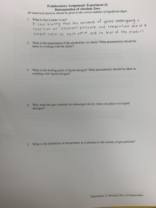 Prelaboratory Assignment: Experiment 22 Determination of Absolute Zero All numerical answers should be given to the correct n