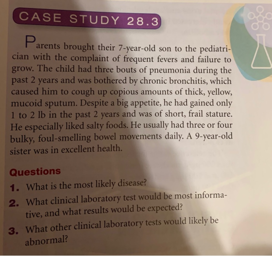 CASE STUDY 28.3 arents brought their 7-year-old son to the pediatri- cian with the complaint of frequent fevers and failure t