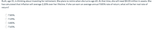 Ruth, age 31, is thinking about investing for retirement. She plans to retire when she turns age 65. At that time, she will n
