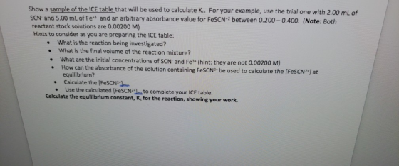 Show a sample of the ICE table that will be used to calculate Kc. For your example, use the trial one with 2.00 mL of SCN and