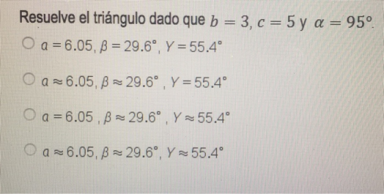 Resuelve el triángulo dado que b -3, c-5 y ac-950 0 a = 6.05, β = 29.6, Y = 55.4。 O a 6.05, B 29.6 Y 55.4° 0 a = 6.05 , β ~