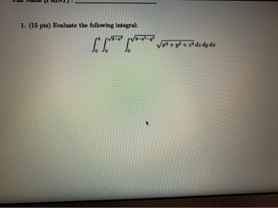 HTTI I TIPIT 1. (15 pts) Evaluate the following integral: sp=p*** vetujete do dydis Jo Jo