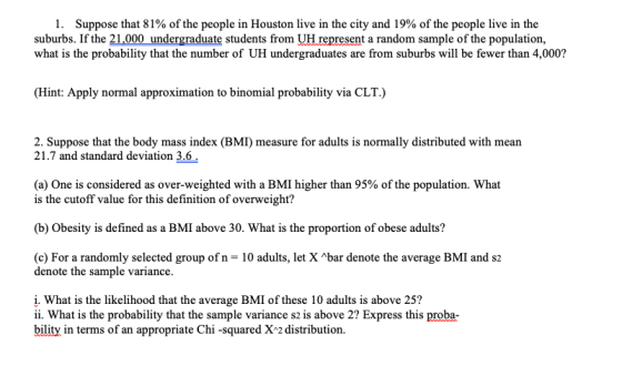 1. Suppose that 81% of the people in Houston live in the city and 19% of the people live in the suburbs. If the 21,000 underg