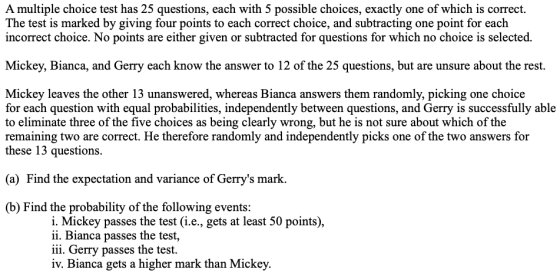 A multiple choice test has 25 questions, each with 5 possible choices, exactly one of which is correct. The test is marked by