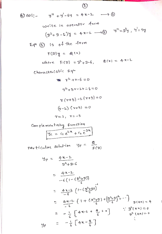 6801:- y+y-64 = 4x-2 form 3 4=0y, y= Dy write in operator (D²+D-634 = 40-2 ③ is of the form Eqn F(D)y - Qin) where FCD] =