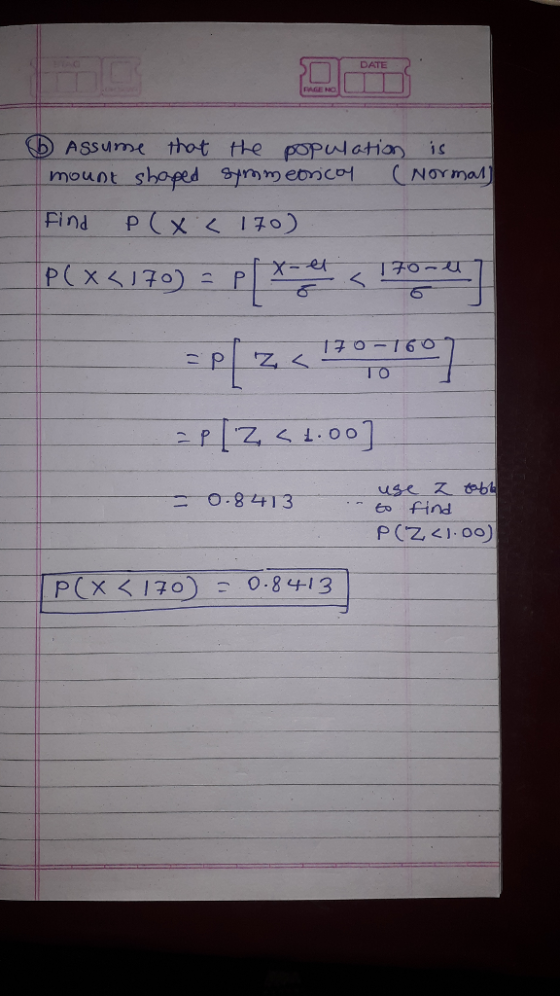 DATE ho-t shaped gtmmeon c머ㅡㅡㅡ(Novmal) b ASSume mouのt Find P(X < 170) O-g-413 eo find P (Z, 1.0O