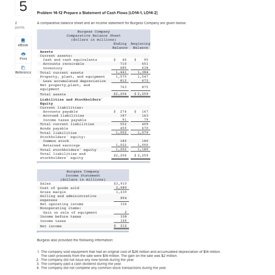 5 Problem 14-12 Prepare a Statement of Cash Flows [LO14-1, LO14-2] 2 A comparative balance sheet and an income statement for