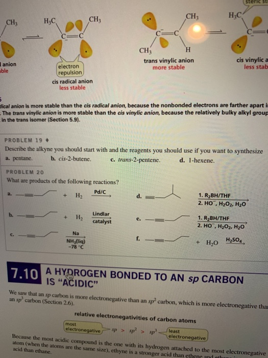 Sterist CH; HC CHH; CCH; - CC CH trans vinylic anion more stable anion able cis vinylic a less stab electron repulsion cis ra