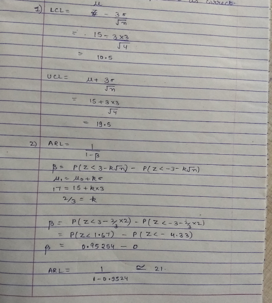I LCL = - 35 - . 15 - 3X3 JY 10.5 UCLE ut 35 Jn = 15 + 3x3 гч - 19.5 2) ARL= 1 I-B B = P(Z < 3-kun) - Plz<-- kun) M. - Motks