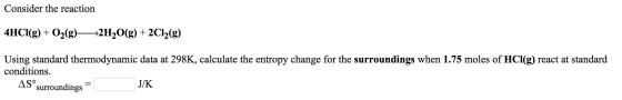 Consider the reaction 4HCl(g) + O_2(g) rightarrow