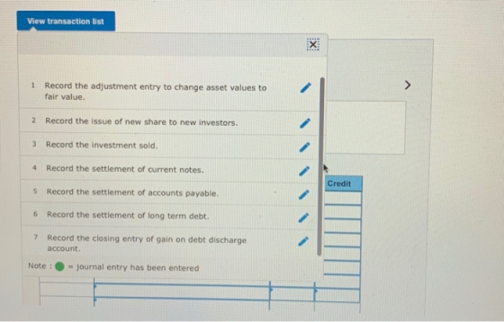 View transaction list X ... 1 Record the adjustment entry to change asset values to fair value. > 2 Record the issue of new s