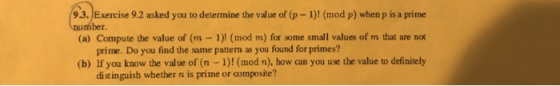 9.3. Exercise 9.2 asked you to determine the value of (p-1)! (mod p) when p is a prime (a) Compute the value of (m 1)l (mod m