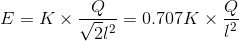 E = K \times \frac{Q}{\sqrt{2}l^{2}} = 0.707 K \times \frac{Q}{l^{2}}