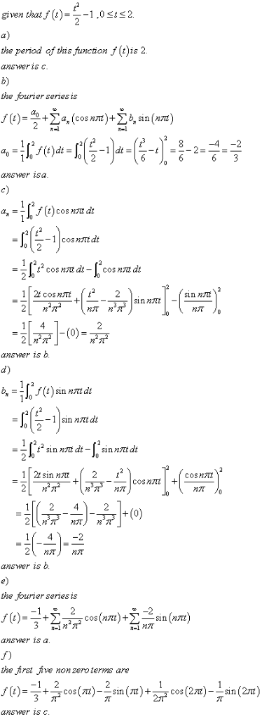 given that f ()1,0 sts2. a) the period of this function j (t)is 2. b) the jourier series is answer isa c) 2177]-(0) d) Cosn -