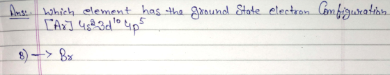 ground State electron Configuration which element has the [Ar] 4923d up 8)+> Box