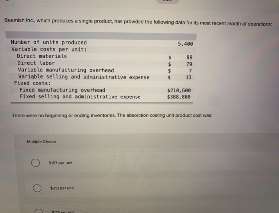 Beamish Inc., which produces a single product, has provided the following data for its most recent month of operations: 5,400