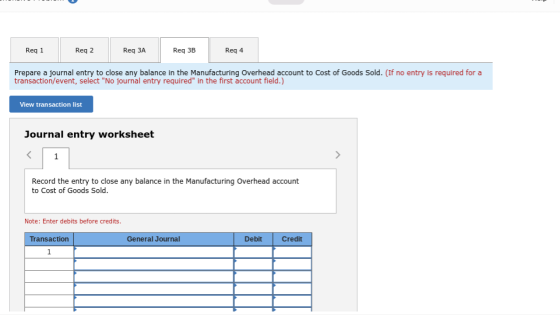 Reg 1 Reg 2 Req ЗА Reg 3B Reg 4 Prepare a journal entry to close any balance in the Manufacturing Overhead account to Cost of