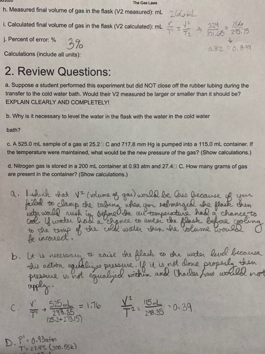 The Gas Laws h. Measured final volume of gas in the flask (V2 measured): mL 26laml 1. Calculated final volume of gas in the f