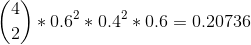 \binom{4}{2}*0.6^2 *0.4^2 *0.6 = 0.20736