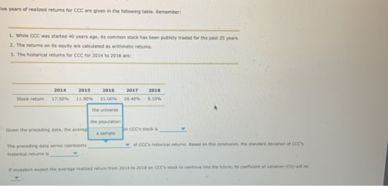 ive years of realized returns for CCC are given in the following table. Remember: 1. While CCC was started 40 years ago, its