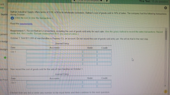 9 complete) This Test: 15 pts possible -ent Beltran Industrial Supply offers terms of 1/10,n/30 to its wholesale customers. B