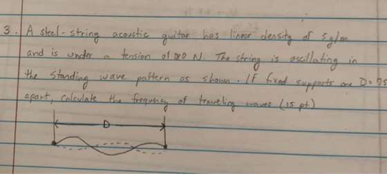 and is under 3. A steel- string acoustic guitar has linear density of 5g/m tension of 180 N. The sto is oscillating wave patt