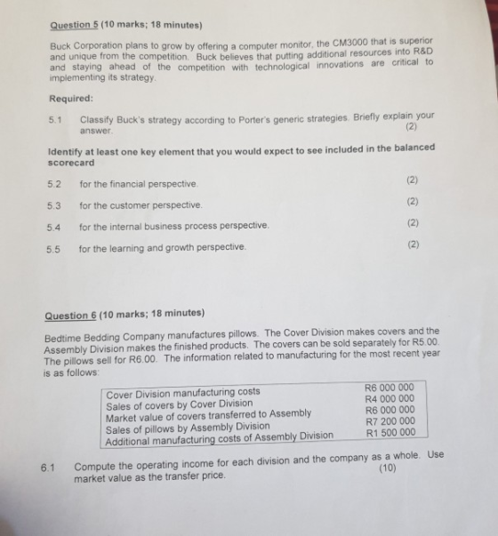 Question 5 (10 marks; 18 minutes) Buck Corporation plans to grow by offering a computer monitor, the CM3000 that is superior